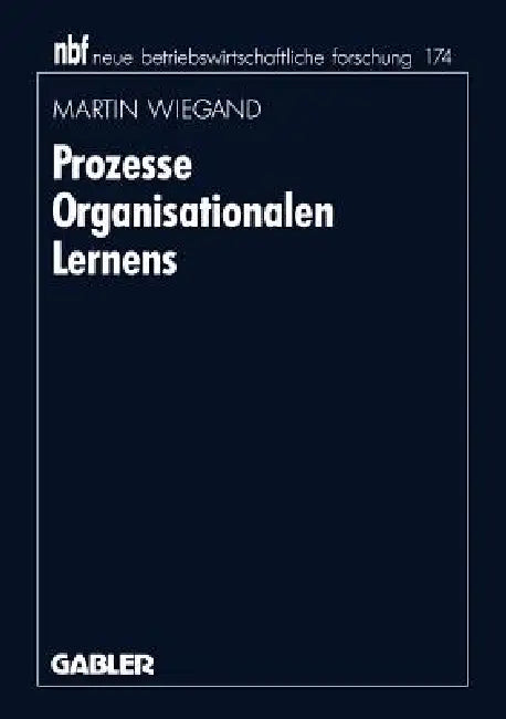 Buy Prozesse Organisationalen Lernens (English, Martin Wiegand) — BookShops.in
