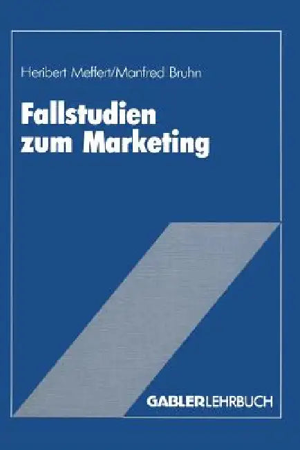 Buy Fallstudien Zum Marketing (English, Heribert Meffert) — BookShops.in
