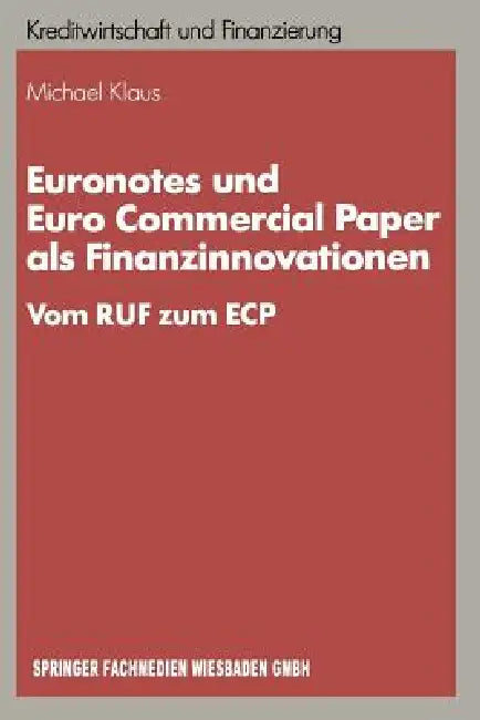 Buy Euronotes Und Euro Commercial Paper ALS Finanzinnovationen (English, Michael Klaus) — BookShops.in