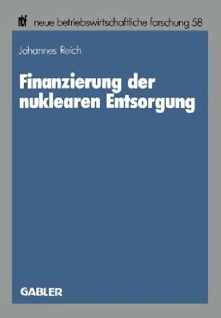 Buy Finanzierung Der Nuklearen Entsorgung (English, Johannes Reich) — BookShops.in