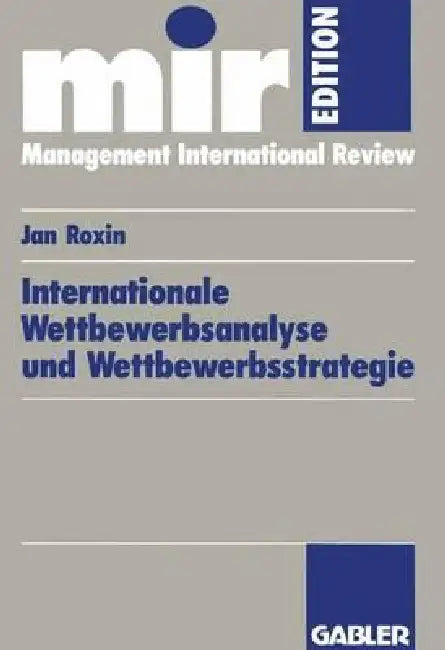 Buy Internationale Wettbewerbsanalyse Und Wettbewerbsstrategie (English, Jan Roxin) — BookShops.in