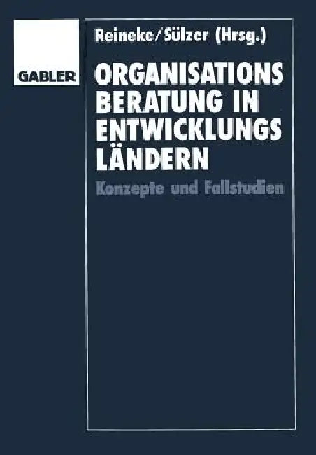 Buy Organisationsberatung in Entwicklungsländern (English, Rolf-Dieter Reineke | Rolf Sülzer) — BookShops.in