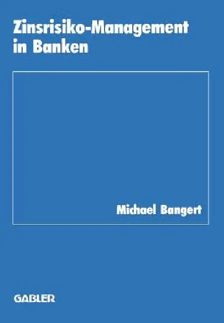 Buy Zinsrisiko-Management in Banken (English, Michael Bangert) — BookShops.in