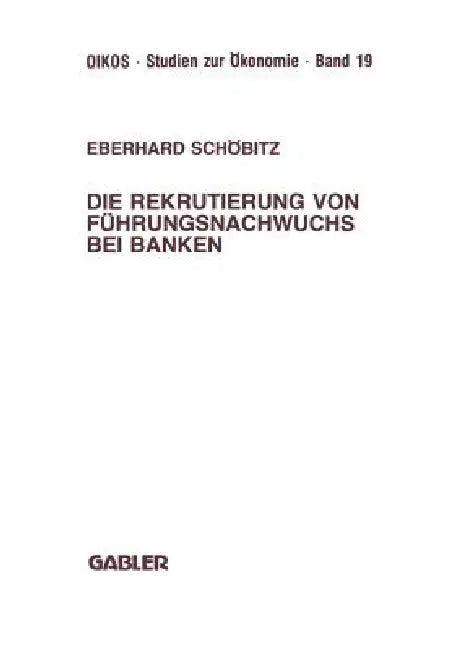 Buy Die Rekrutierung Von Führungsnachwuchs Bei Banken (English, Eberhard Schöbitz) — BookShops.in