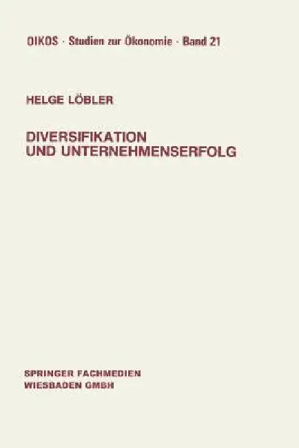 Buy Diversifikation Und Unternehmenserfolg (English, Helge Löbler) — BookShops.in