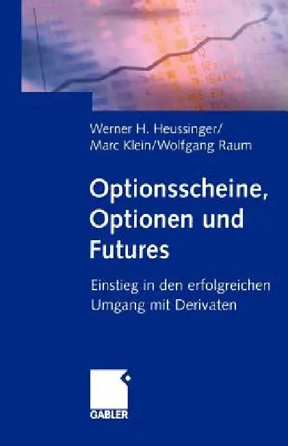 Buy Optionsscheine, Optionen Und Futures (English, Werner H. Heussinger | Marc Klein | Wolfgang Raum) — BookShops.in