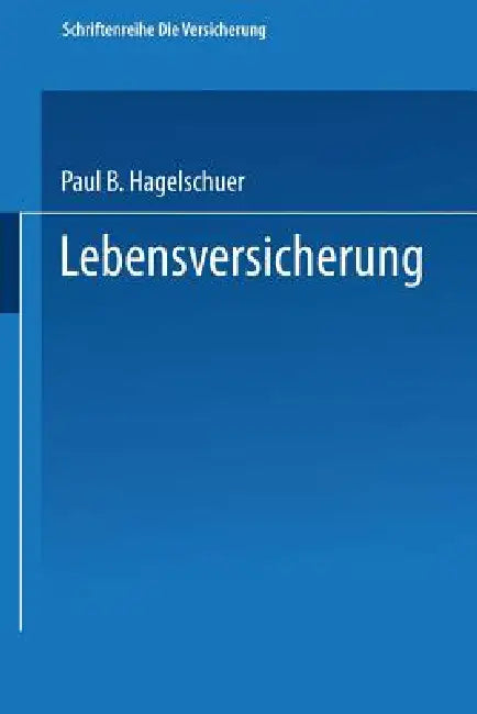 Buy Lebensversicherung (English, Paul B. Hagelschuer) — BookShops.in
