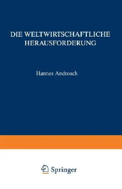 Buy Die Weltwirtschaftliche Herausforderung (English, Hannes Androsch) — BookShops.in