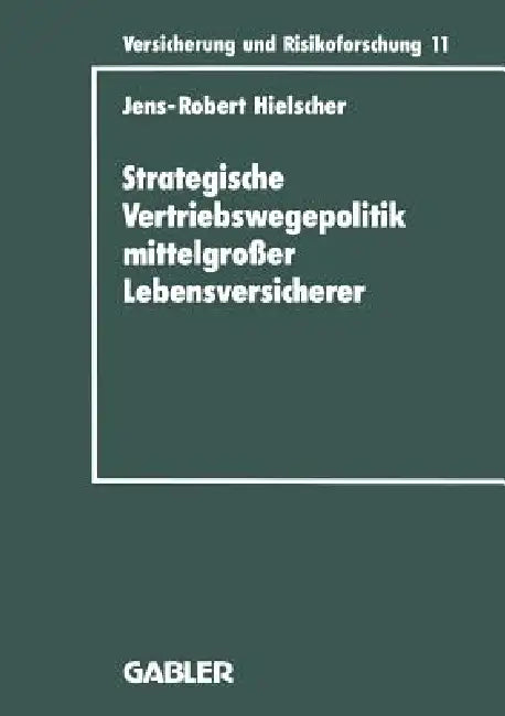 Buy Strategische Vertriebswegepolitik Mittelgroßer Lebensversicherer (English, Jens-Robert Hielscher) — BookShops.in