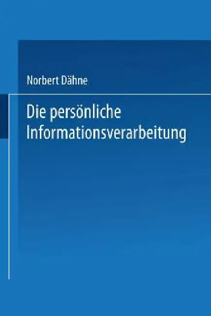 Buy Die Persönliche Informationsverarbeitung (English, Norbert Dähne) — BookShops.in