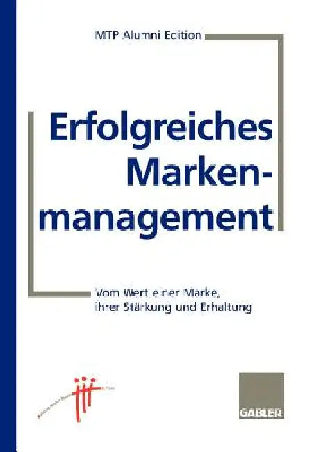 Buy Erfolgreiches Markenmanagement (English, Ulrich Hauser | Mtp Alumini (Hrsg ).) — BookShops.in