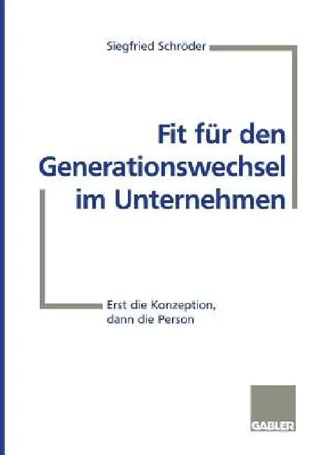 Buy Fit Für Den Generationswechsel Im Unternehmen (English, Siegfried Schröder) — BookShops.in