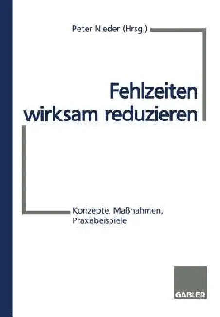 Buy Fehlzeiten Wirksam Reduzieren (English, Peter Nieder) โ BookShops.in