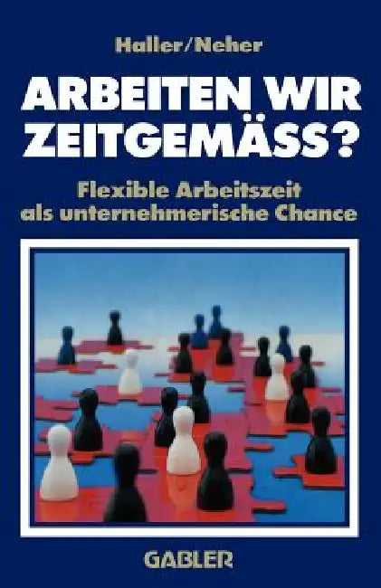 Buy Arbeiten Wir Zeitgemäss? (English, Willi Haller | Hermann Neher) — BookShops.in