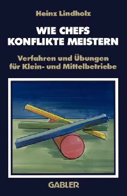 Buy Wie Chefs Konflikte Meistern (English, Heinz Lindholz) — BookShops.in