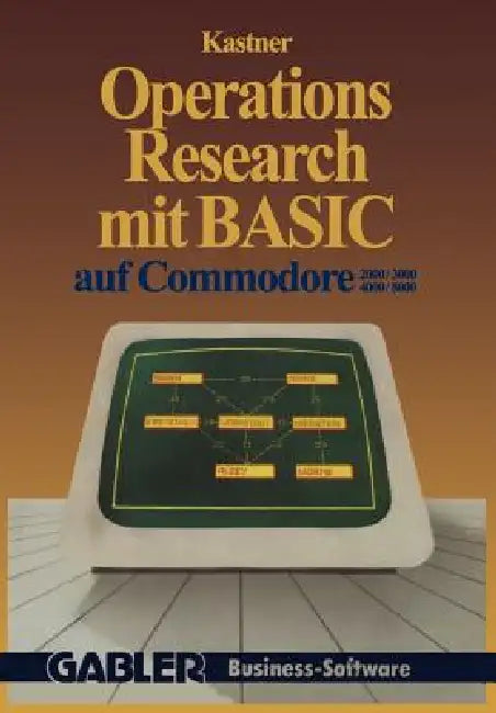 Buy Operations Research Mit Basic Auf Commodore 2000/3000, 4000/8000 (English, Gustav Kastner) — BookShops.in