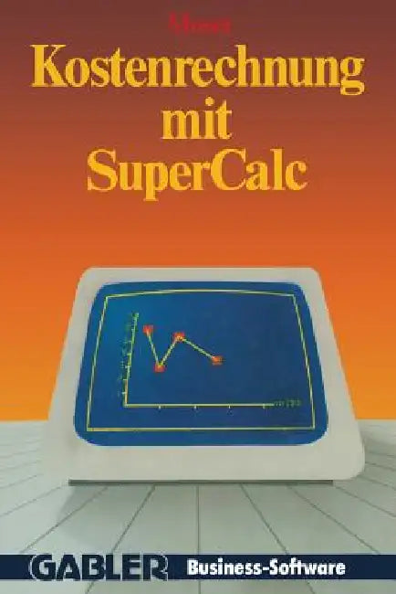 Buy Kostenrechnung Mit SuperCALC (English, Udo Moser) — BookShops.in