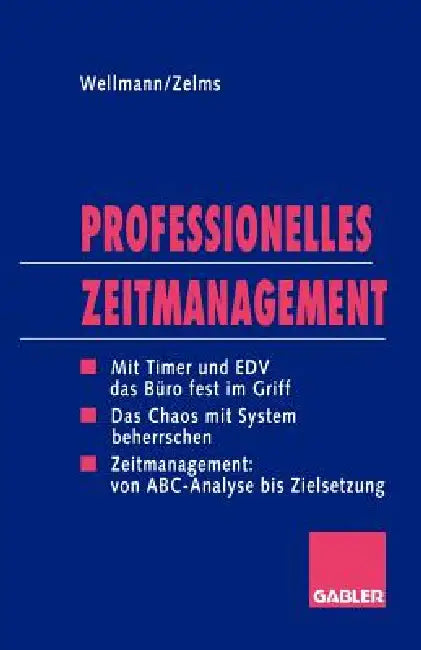 Buy Professionelles Zeitmanagement (English, Andreas Wellmann | Regina Zelms) — BookShops.in