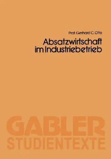 Buy Absatzwirtschaft Im Industriebetrieb (English, Otto Gerhard C.) — BookShops.in