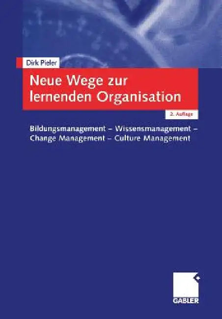Buy Neue Wege Zur Lernenden Organisation (English, Dirk Pieler) — BookShops.in