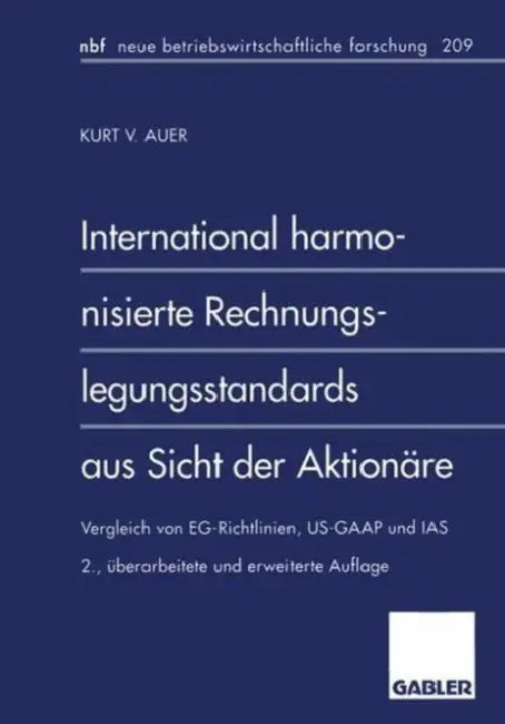 Buy International Harmonisierte Rechnungslegungsstandards Aus Sicht Der Aktionäre (English, Kurt V. Auer) — BookShops.in