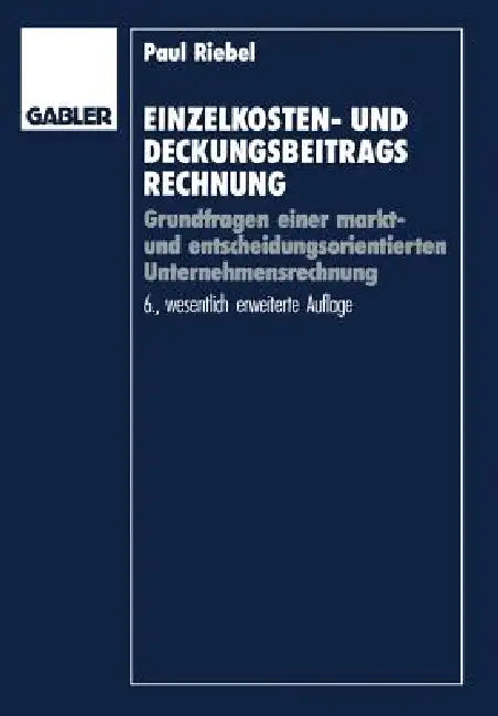 Buy Einzelkosten- Und Deckungsbeitragsrechnung (English, Paul Riebel) — BookShops.in