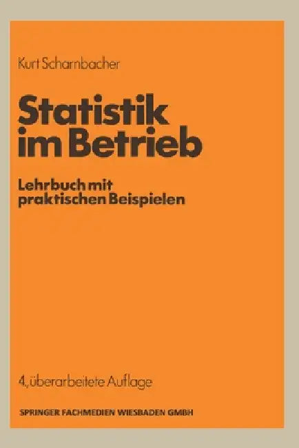 Buy Statistik im Betrieb by Kurt Scharnbacher | Gabler Verlag | English Paperback | Business Statistics Book โ BookShops.in