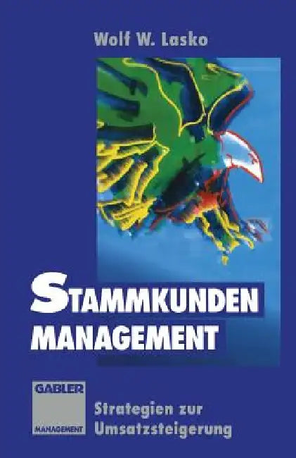 Buy Stammkunden-Management (English, Wolf W. Lasko) — BookShops.in