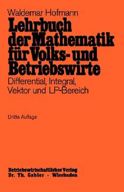 Buy Lehrbuch Der Mathematik Für Volks- Und Betriebswirte (English, Waldemar Hofmann) — BookShops.in