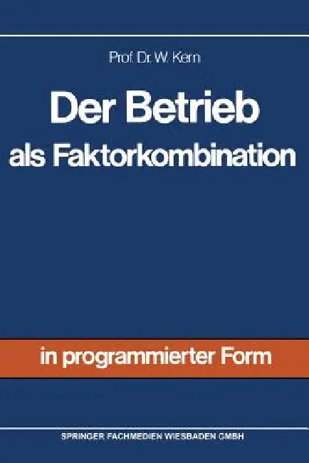 Buy Der Betrieb ALS Faktorkombination (English, Werner Kern) — BookShops.in