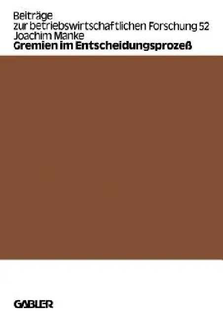Buy Gremien Im Entscheidungsprozeß (English, Joachim Manke) — BookShops.in
