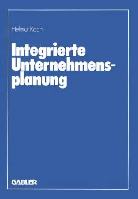Buy Integrierte Unternehmensplanung (English, Helmut Koch) — BookShops.in