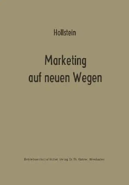 Buy Marketing Auf Neuen Wegen (English, Horst Hollstein) — BookShops.in