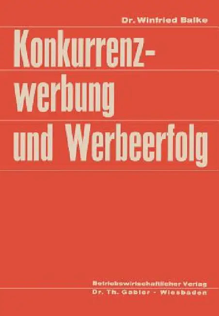 Buy Konkurrenzwerbung Und Werbeerfolg (English, Winfried Balke) — BookShops.in