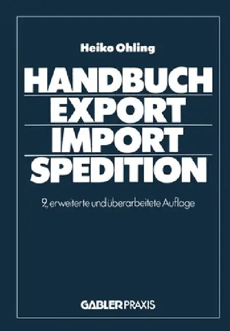 Buy Handbuch Export -- Import -- Spedition (English, Ohling Heiko) — BookShops.in