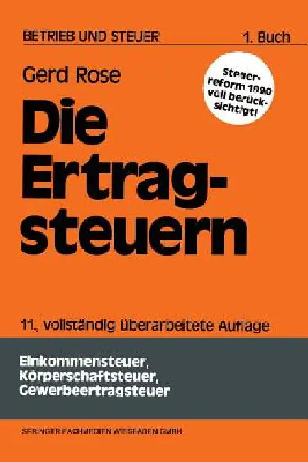Die Ertragsteuern (English, Gerd Rose)