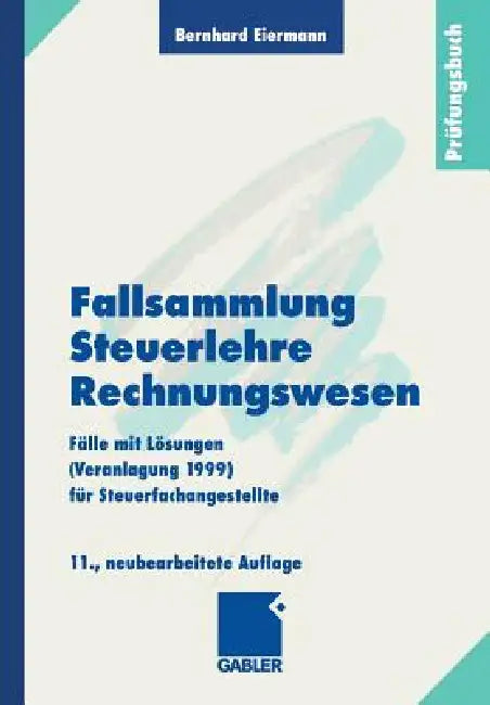 Buy Fallsammlung Steuerlehre Rechnungswesen (English, Bernhard Eiermann) — BookShops.in