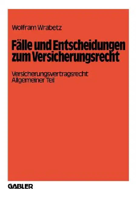 Buy Fälle Und Entscheidungen Zum Versicherungsrecht (English, Wolfram Wrabetz) — BookShops.in