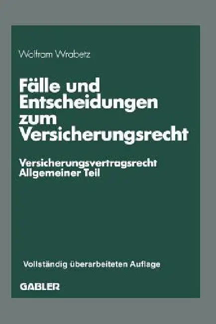 Buy Fälle Und Entscheidungen Zum Versicherungsrecht (English, Wolfram Wrabetz) — BookShops.in