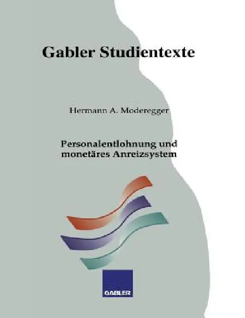 Buy Personalentlohnung Und Monetäres Anreizsystem (English, Hermann A. Moderegger) — BookShops.in
