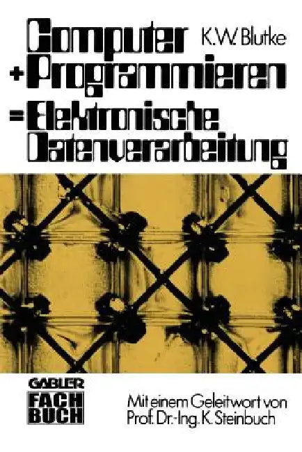 Buy Computer + Programmieren = Elektronische Datenverarbeitung (English, Klaus Wilhelm Blutke) — BookShops.in