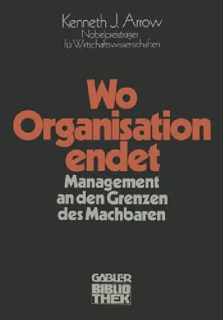 Wo Organisation Endet (English, Kenneth Joseph Arrow)