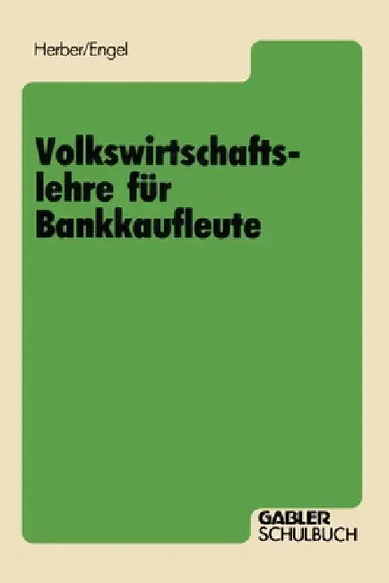 Buy Volkswirtschaftslehre für Bankkaufleute (English, Hans Herber | Bernd Engel) — BookShops.in
