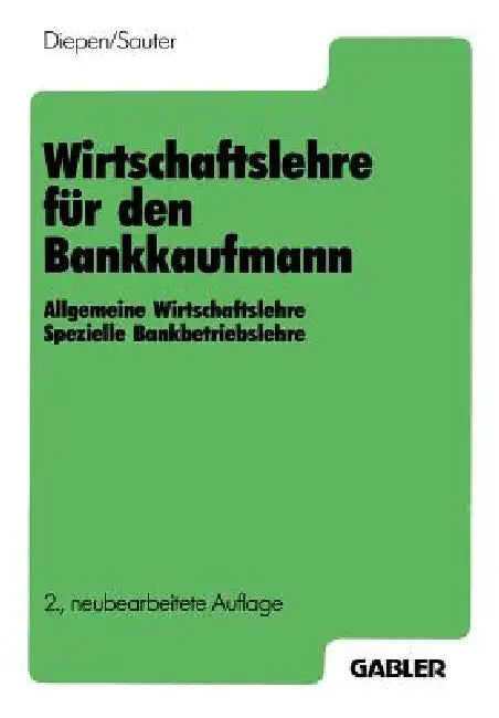 Buy Wirtschaftslehre Für Den Bankkaufmann (English, Gerhard Diepen | Werner Sauter) — BookShops.in