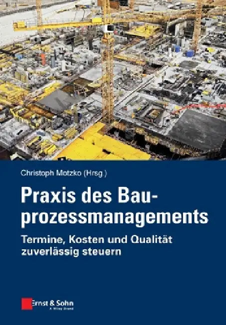 Buy Praxis des Bauprozessmanagements (English, Christoph Motzko) — BookShops.in
