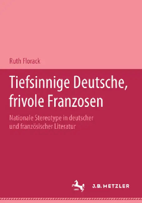 Buy Tiefsinnige Deutsche, Frivole Franzosen (English, Ruth Florack) — BookShops.in