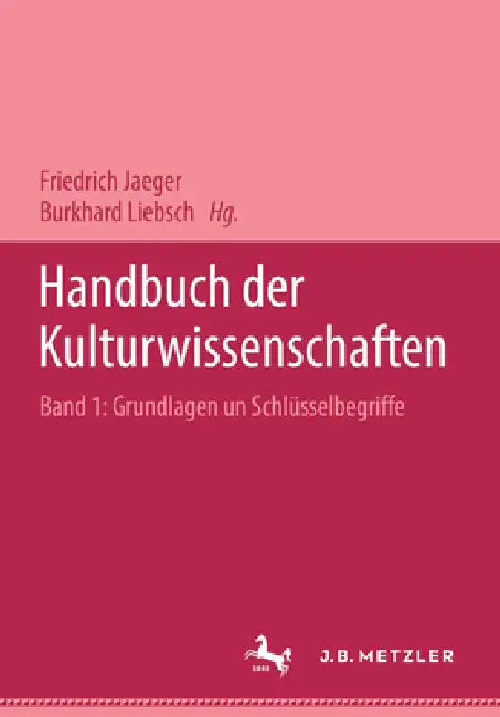 Buy Handbuch Der Kulturwissenschaften (English, Friedrich Jaeger | Burkhard Liebsch | Jörn Rüsen) — BookShops.in