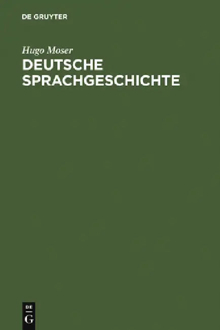 Buy Deutsche Sprachgeschichte (English, Hugo Moser) — BookShops.in