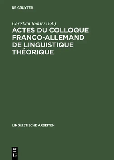Buy Actes du colloque franco-allemand de linguistique théorique (English, Christian Rohrer) — BookShops.in