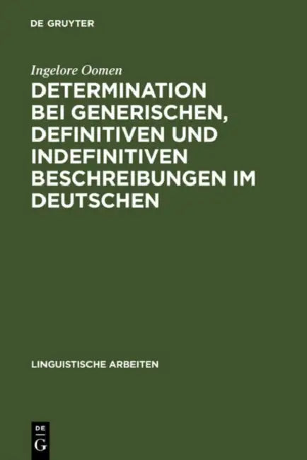 Buy Determination bei generischen, definitiven und indefinitiven Beschreibungen im Deutschen (English, Ingelore Oomen) — BookShops.in